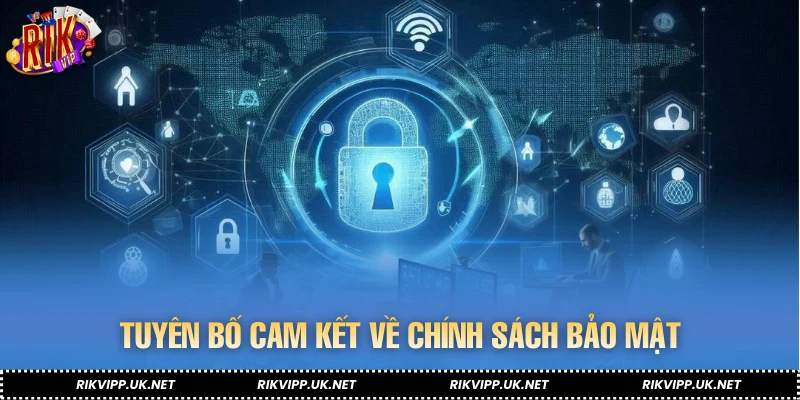 Tuyên bố cam kết về chính sách bảo mật